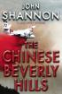 Chinese Beverly Hills by John Shannon Jack Liffey Mysteries MP Publishing