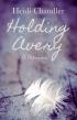 Holding Avery by Heidi Chandler MP Publishing 2014