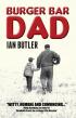 Burger Bar Dad by Ian Butler MP Publishing 